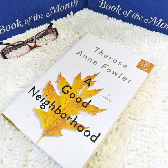 A Good Neighborhood by Therese Anne Fowler-BOTM- Brand New Copy- Never Opened! - Picture 1 of 16